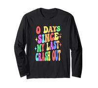 Divertente Zero Days Since My Last Crash out Humor Maglia a Manica