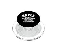 Divertente zio dicendo perché ogni famiglia ha bisogno di divertimento PopSockets PopGrip per MagSafe