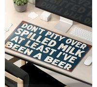 Divertenti accessori da scrivania per il lavoro, con scritta "Don't Pity Versated Milk, I'Ve Been A Beer Mouse Pad The Mouse Pad Funny Funny Mouse Pads For Desk