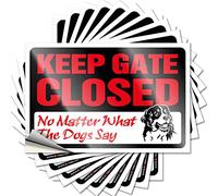 Divertenti adesivi per auto Keep Gate Closed No Matter What The Dog Say Funny Sticker 10 pz Man Cave Sign Decor Bumper Sticker (6 x 9 cm)