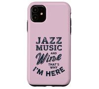 Divertenti appassionati di musica jazz e degustazione di vini Custodia per iPhone 11