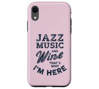 Divertenti appassionati di musica jazz e degustazione di vini Custodia per iPhone XR