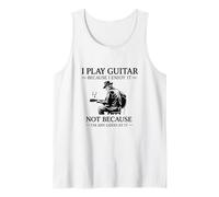 Divertenti chitarristi Umorismo Suono la Chitarra perché Mi Piace Canotta