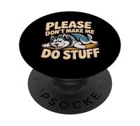 Divertenti meme husky Le persone, per favore, non mi fanno fare cose PopSockets PopGrip Adesivo