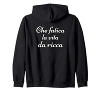 Divertenti Scritte, Frasi, Che Fatica la Vita da Ricca Felpa con Cappuccio