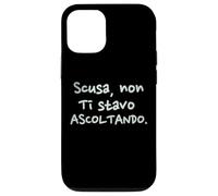 Divertenti Scusa Non Ti Stavo Ascoltando Custodia per iPhone 12/12 Pro
