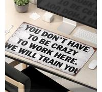 Divertenti tappetini per mouse per il lavoro che non devi essere pazzo per lavorare qui, tappetino per mouse tappetino per mouse da gioco divertente accessori da scrivania