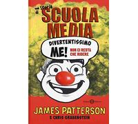 Divertentissimo me! Non ci resta che ridere. Una storia di scuola media