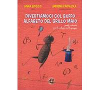 Divertiamoci col buffo alfabeto del grillo Maio. Giochi e attività per lo sviluppo del linguaggio