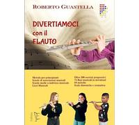 DIVERTIAMOCI CON IL FLAUTO. Metodo per principianti + download