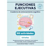 DIVERTIBOOKS - Funciones Ejecutivas: Cuaderno de entrenamiento cognitivo con actividades para niños de 6 a 8 años: Atención, memoria de trabajo, ... cognitiva y velocidad de procesamiento
