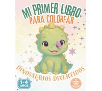 DIVERTIBOOKS - Mi Primer Libro para Colorear Dinosaurios: Libro de Dinos Divertidos para Bebés y Niños 1-4 Años: Actividades Preescolares para ... Colores: Dibujos fáciles para niños pequeños