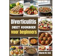 Diverticulitis dieet kookboek voor beginners.