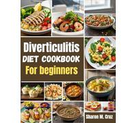 Diverticulitis diet cookbook for beginners