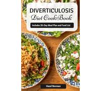 Diverticulosis Diet Cookbook: A Complete Dietary Guide for Management