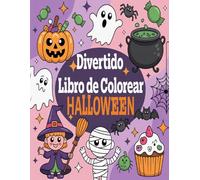 Divertido Libro de Colorear Halloween: Dibujos de Halloween bonitos y aptos para niños, tanto para niñas como para niños.