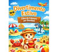 Divertimento Estivo - Libro da Colorare per Bambini: Un allegro libro da colorare estivo per bambini dai 3 anni in su