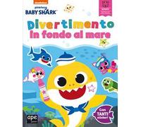 Divertimento in fondo al mare. Baby Shark. Con adesivi. Ediz. a colori