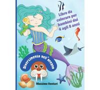 Divertimento nell'oceano: Libro da colorare per bambini dai 4 agli 8 anni con 40 bellissime immagini di sirene, pesci e animali marini | Regalo perfetto per le bambine