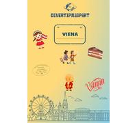 Divertipassport Viena: Pasaporte infantil para viajar y disfrutar en familia.