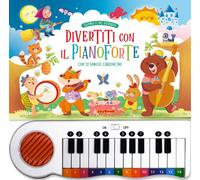 Divertiti con il pianoforte con 10 famose canzoncine. Ediz. a colori - AA.VV.