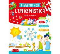 Divertiti con l'enigmistica 8-10 anni