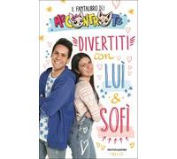 Divertiti con Luì e Sofì. Il fantalibro dei Me contro Te