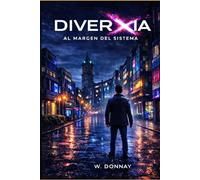 Diverxia: Al margen del sistema