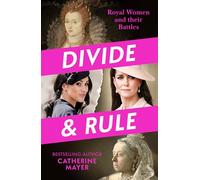 Divide and Rule: Unpack the misconceptions and uncover the real lives of today’s royal women with this groundbreaking, feminist analysis of the British monarchy - new for 2026!
