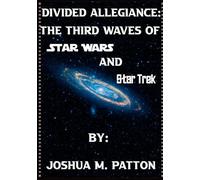 Divided Allegiance:: The Third Waves of Star Wars and Star Trek
