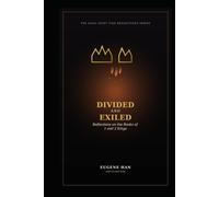 Divided and Exiled: Reflections on the Books of 1 and 2 Kings