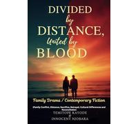 Divided by Distance, United by Blood