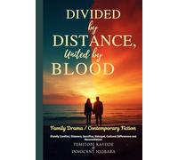 Divided by Distance, United by Blood