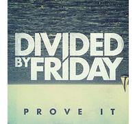 Divided By Friday - Divided By Friday - Prove It [Japan CD] EKRM-1218