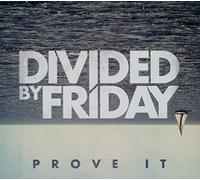 Divided By Friday – Prove It – CD