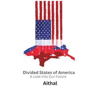 Divided States of America: A look into our future