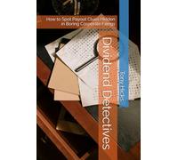 Dividend Detectives: How to Spot Payout Clues Hidden in Boring Corporate Filings