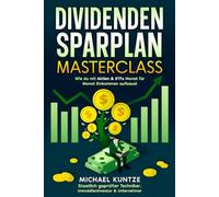 Dividenden-Sparplan Masterclass: Wie du mit Aktien & ETFs Monat für Monat Einkommen aufbaust