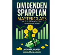 Dividenden-Sparplan Masterclass: Wie du mit Aktien & ETFs Monat für Monat Einkommen aufbaust