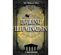 Dividing Illumination: The Webs Of Fate Book Two: 2