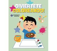 DIVIERTETE COLOREANDO: Un mundo de colores para los más pequeños