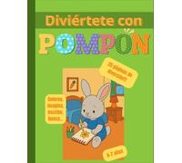 Diviértete con Pompón: Libro de actividades y pasatiempos para niños y niñas (colorear, juegos, sopas de letras, crucigramas y más)