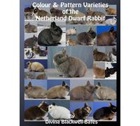 Divina Blackwell Colour & Pattern Varieties of the Netherland Dwarf (Tascabile)