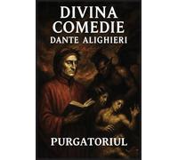 Divina Comedie: Volumul 2: Purgatoriul