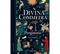 Divina Commedia. Purgatorio. Vol. 2 - [Edizioni Chartesia]