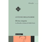 Divina empatia. La filosofia cristiana di Edith Stein [Paperback] [Dec 17, 2024]