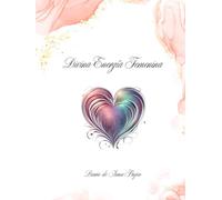 Divina Energía Femenina: Diario de Amor Propio