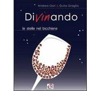 Divinando. Le stelle nel bicchiere
