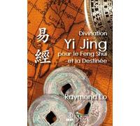 Divination Yi Jing pour le Feng Shui et la Destinée