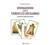 Divinazioni con il Tarocco Siciliano - [OM Edizioni]